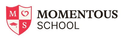 MOMENTOUS SCHOOL